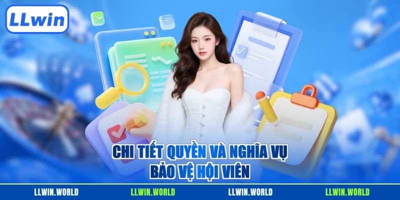 Chi tiết quyền và nghĩa vụ bảo vệ hội viên 