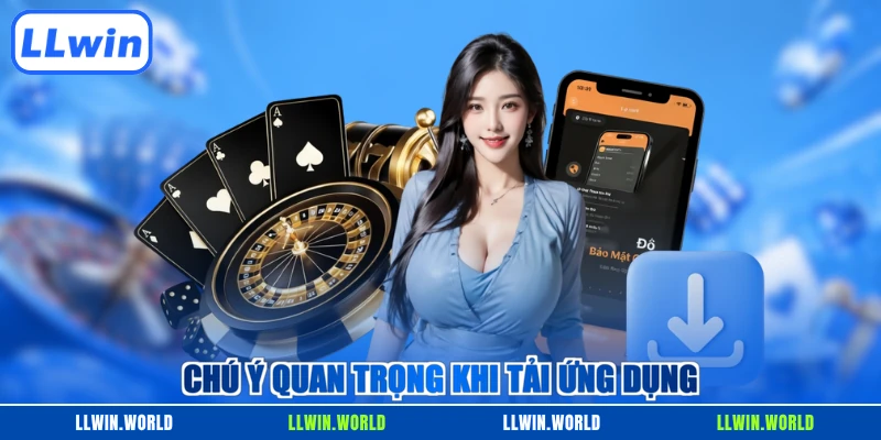 Chú ý quan trọng khi tải ứng dụng