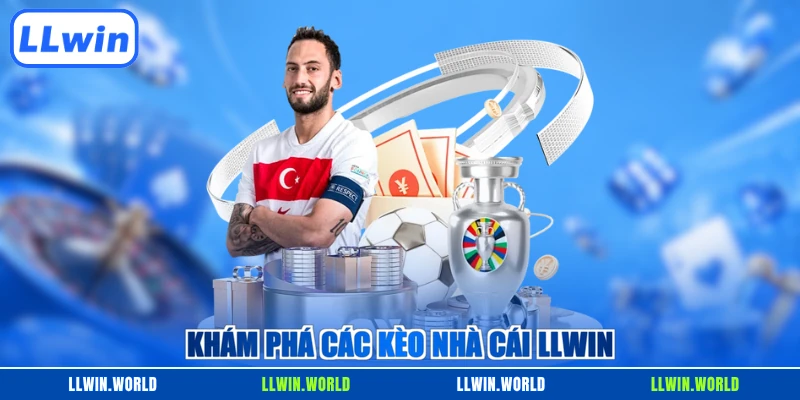 Khám phá các kèo nhà cái LLWIN