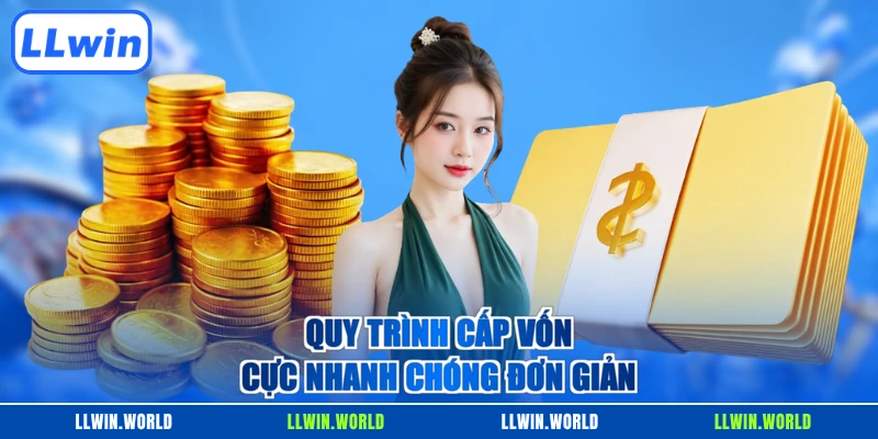 Quy trình cấp vốn cực nhanh chóng đơn giản